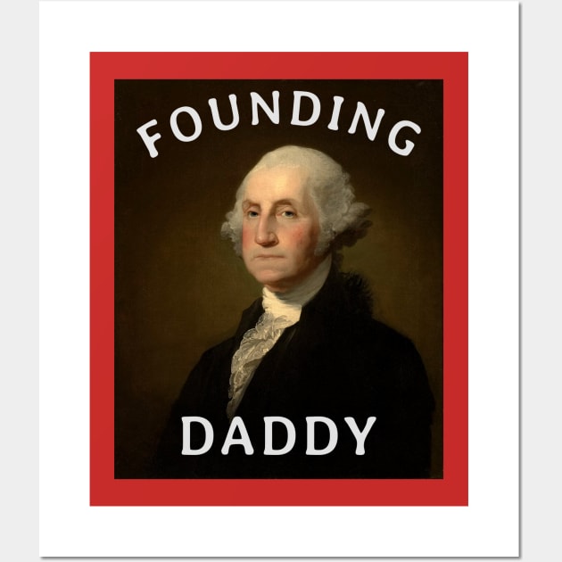 Founding Daddy Wall Art by BodinStreet